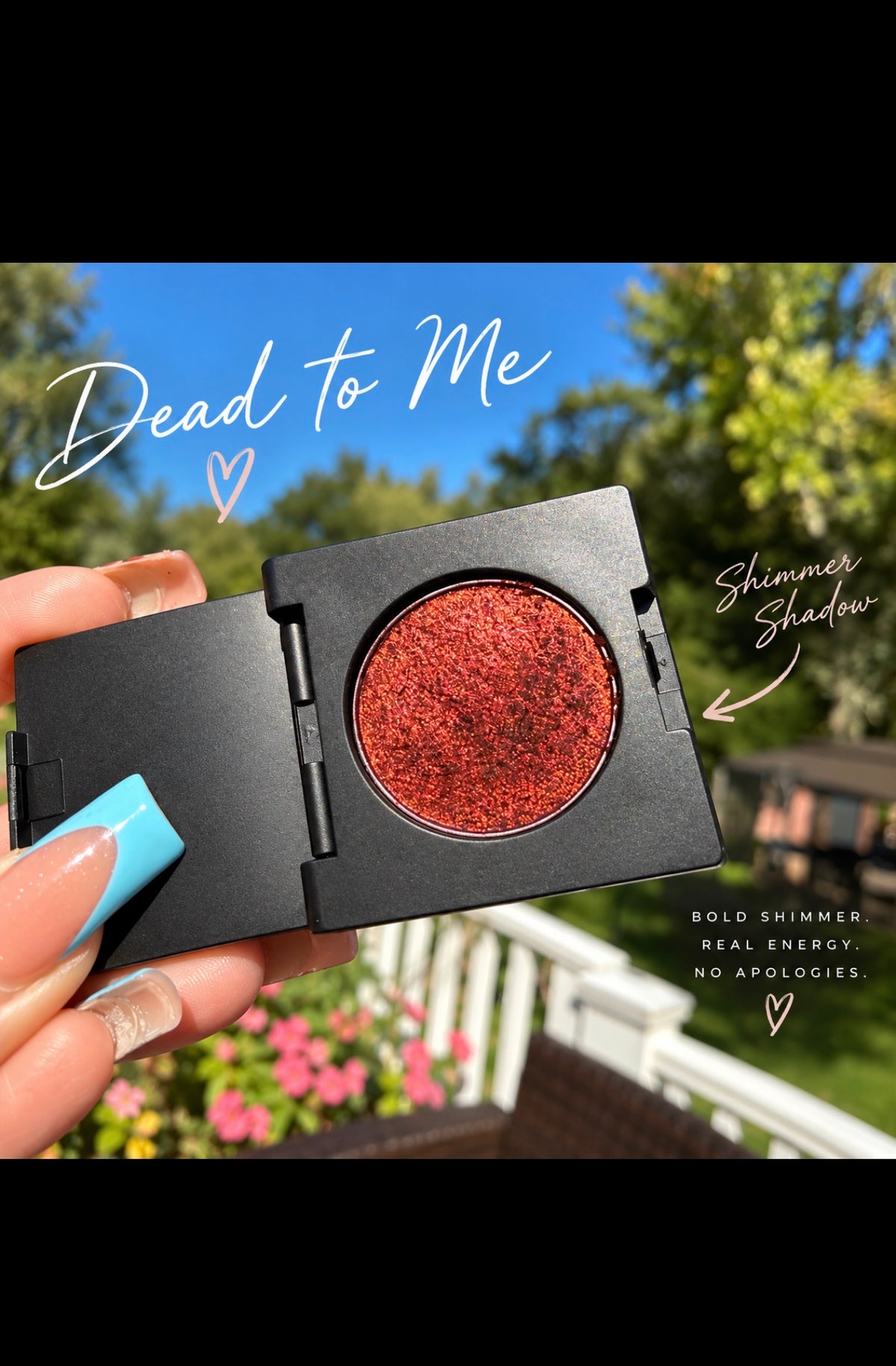 Dead to Me Shimmer Shadow (The Audacity)
